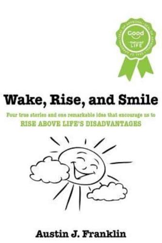 Wake, Rise, and Smile