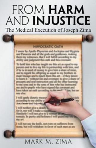 From Harm and Injustice:  The Medical Execution of Joseph Zima