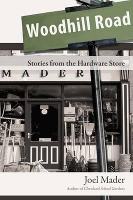Woodhill Road: Stories from the Hardware Store