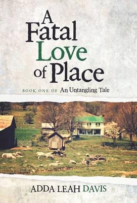 A Fatal Love of Place