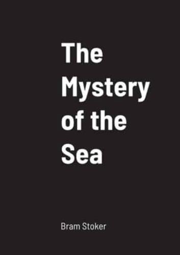 The Mystery of the Sea