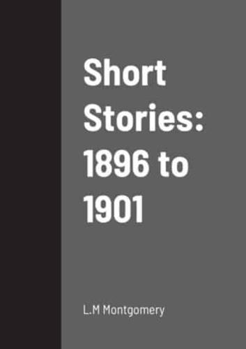 Short Stories: 1896 to 1901