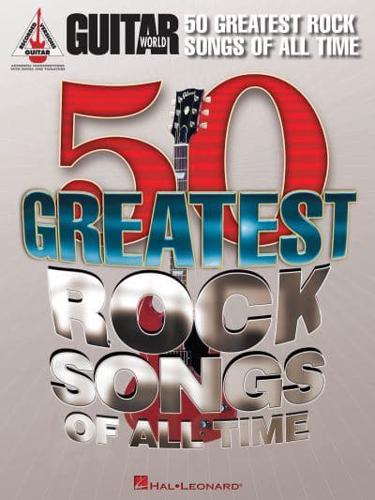 Guitar World 50 Greatest Rock Songs of All Time Grv Guitar Tab Bk