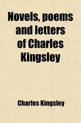 Novels, Poems and Letters of Charles Kingsley (Volume 14); Letters and Memo