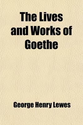 Lives and Works of Goethe (Volume 2)