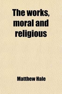 The Works, Moral and Religious (Volume 2)