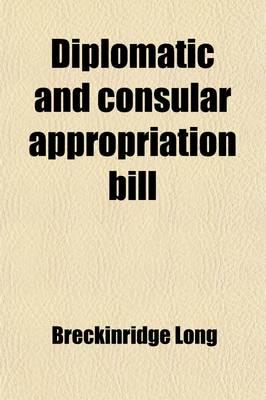 Diplomatic and Consular Appropriation Bill; Hearing Sixty-Fifth Congress, S