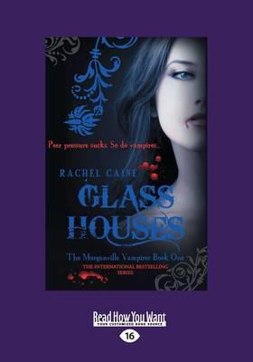 Glass Houses: The Morganville Vampires: Book One (Large Print 16pt)