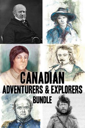 Canadian Adventurers & Explorers Bundle
