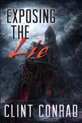 Exposing The Lie: Book 1 in the Warrior Trilogy