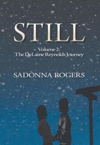 Still: Volume 2: The DeLaine Reynolds Journey