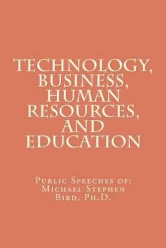 Technology, Business, Human Resources, and Education