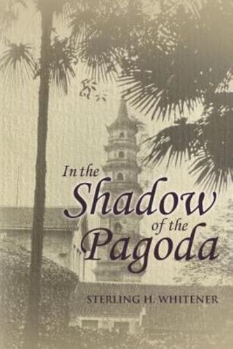 In the Shadow of the Pagoda