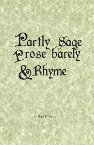 Partly Sage, Prose Barely, and Rhyme