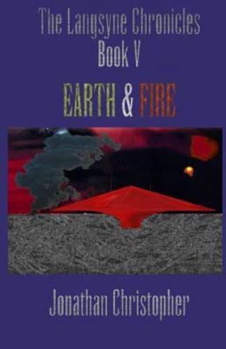 The Langsyne Chronicles Book V Earth and Fire