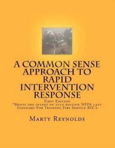 A Common Sense Approach to Rapid Intervention Response