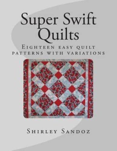 Super Swift Quilts