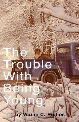 The Trouble With Being Young