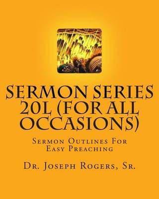 Sermon Series 20l (for All Occasions)