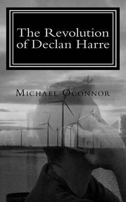 The Revolution of Declan Harre