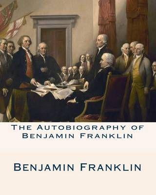 The Autobiography of Benjamin Franklin