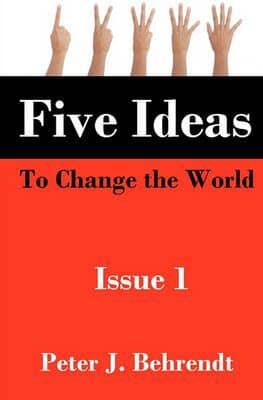 Five Ideas to Change the World