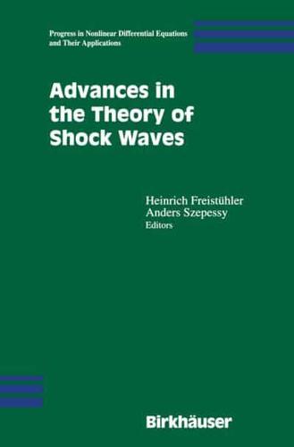 Advances in the Theory of Shock Waves