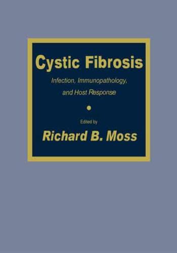 Cystic Fibrosis : Infection, Immunopathology, and Host Response