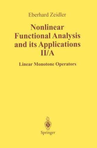 Nonlinear Functional Analysis and Its Applications : II/ A: Linear Monotone Operators