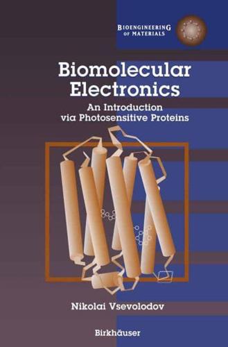 Biomolecular Electronics : An Introduction via Photosensitive Proteins