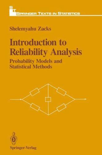 Introduction to Reliability Analysis : Probability Models and Statistical Methods