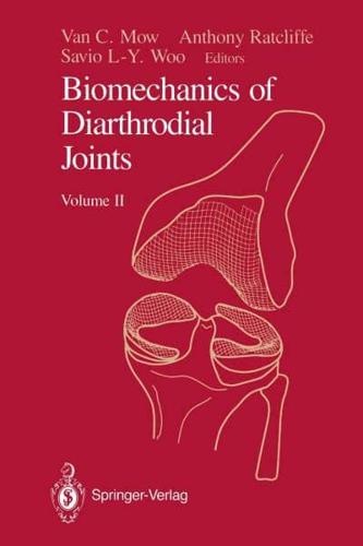 Biomechanics of Diarthrodial Joints : Volume II