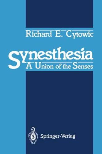 Synesthesia : A Union of the Senses