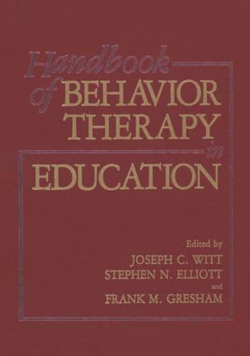 Handbook of Behavior Therapy in Education