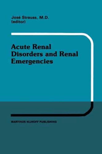 Acute Renal Disorders and Renal Emergencies : Proceedings of Pediatric Nephrology Seminar X held at Bal Harbour, Florida, January 30 - February 3, 1983