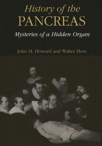 History of the Pancreas: Mysteries of a Hidden Organ