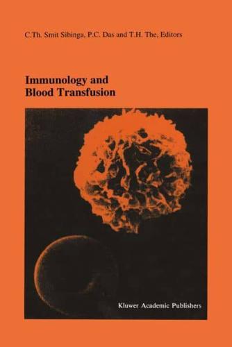 Immunology and Blood Transfusion : Proceedings of the Seventeenth International Symposium on Blood Transfusion, Groningen 1992, organized by the Red Cross Blood Bank Groningen-Drenthe