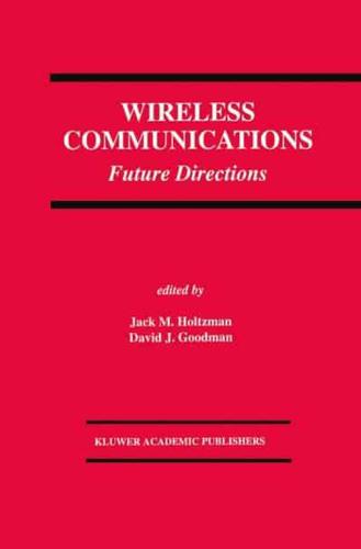 Wireless Communications : Future Directions