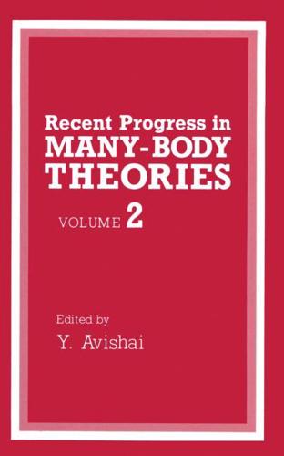 Recent Progress in Many-Body Theories : Volume 2