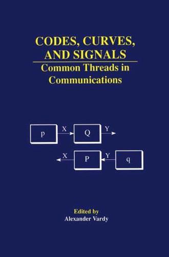 Codes, Curves, and Signals : Common Threads in Communications