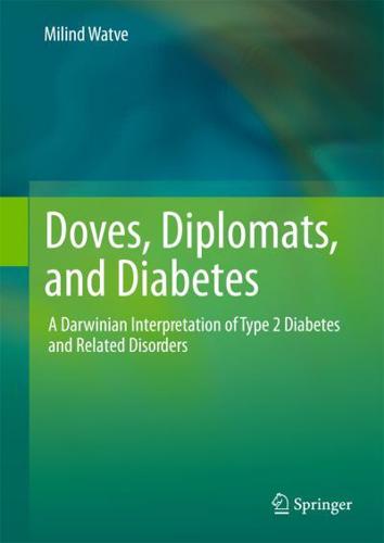 Doves, Diplomats, and Diabetes : A Darwinian Interpretation of Type 2 Diabetes and Related Disorders