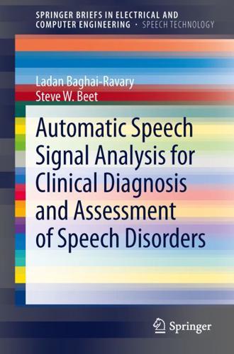 Automatic Speech Signal Analysis for Clinical Diagnosis and Assessment of Speech Disorders