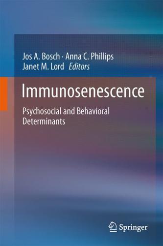 Immunosenescence : Psychosocial and Behavioral Determinants