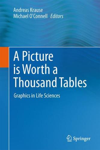 A Picture is Worth a Thousand Tables : Graphics in Life Sciences