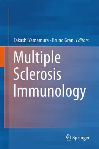Multiple Sclerosis Immunology : A Foundation for Current and Future Treatments