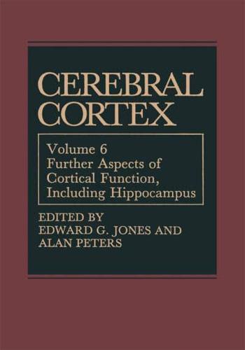 Cerebral Cortex: Further Aspects of Cortical Function, Including Hippocampus