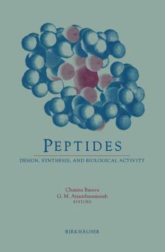 Peptides : Design, Synthesis, and Biological Activity