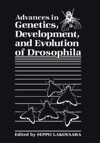 Advances in Genetics, Development, and Evolution of Drosophila