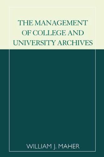 The Management of College and University Archives