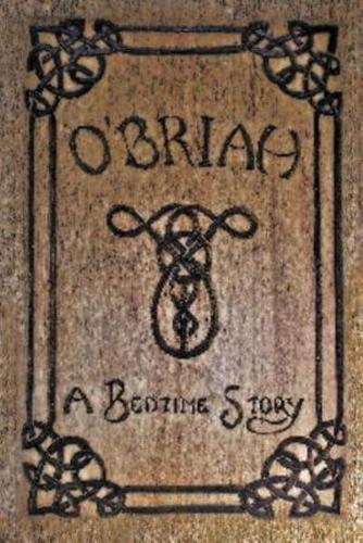 O'Briah: A Bedtime Story